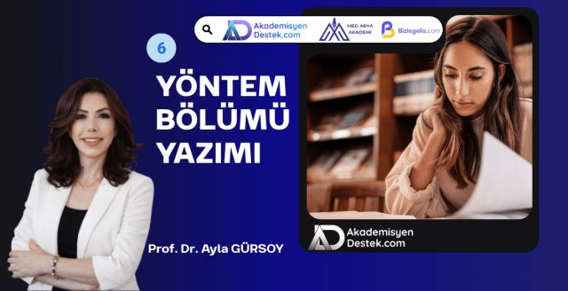 6- Bilimsel Makalelerde Yöntem Bölümünün Yazımı