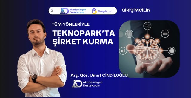 Akademisyenler için Teknoparkta Şirket Kurma Eğitimi