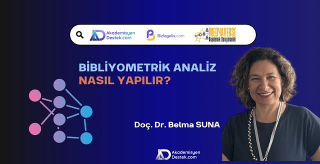 Bibliyometrik Analiz Temel İlkeleri ve VOSviewer ile Bibliyometrik Analiz Uygulamaları